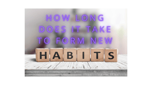 How long does it take to form new habits 