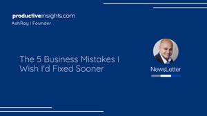 The 5 Business Mistakes I Wish I'd Fixed Sooner
