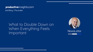 What to Double Down on When Everything Feels Important