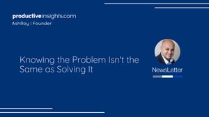 Knowing the Problem Isn't the Same as Solving It