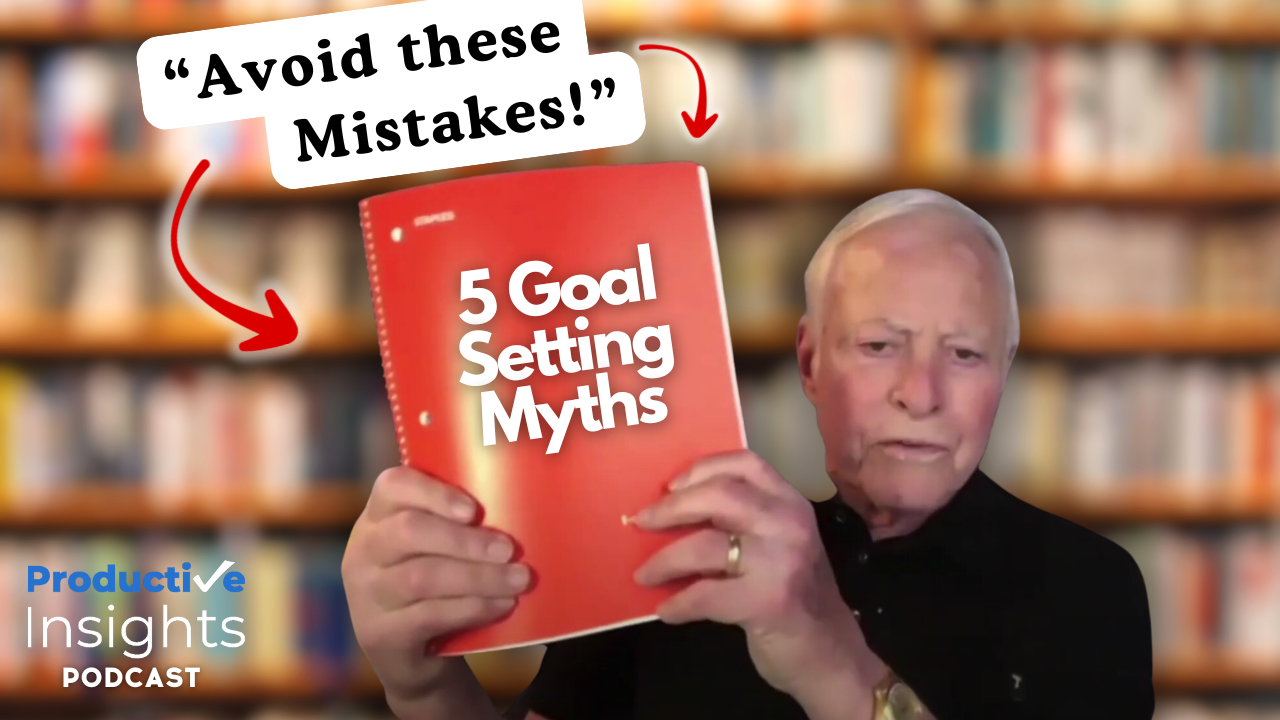 262. How to Set and Achieve Goals with Brian Tracy