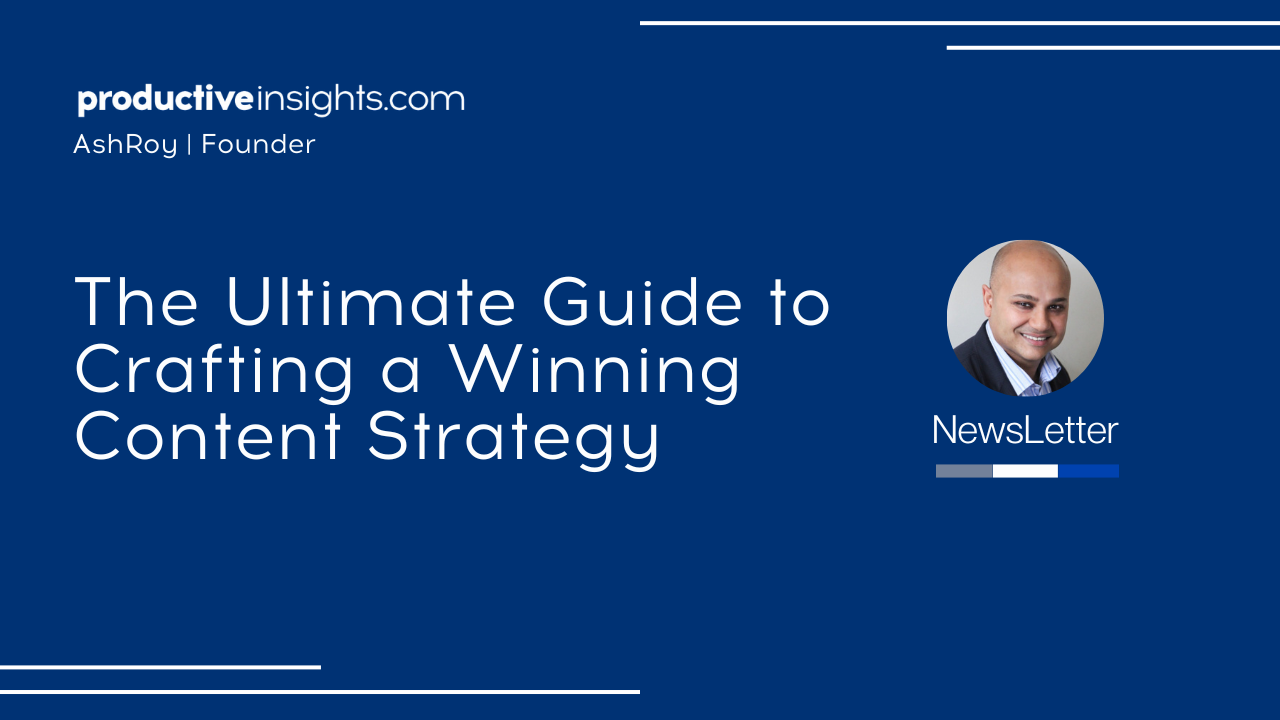 The Ultimate Guide to Crafting a Winning Content Strategy